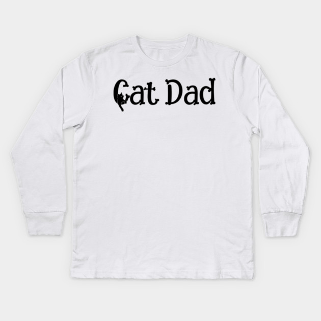 Cat Dad Kids Long Sleeve T-Shirt by HolidayBug