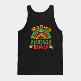 Nacho Average Dad Pun Tank Top