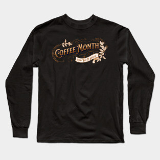 Vintage Sign Coffee Month Long Sleeve T-Shirt