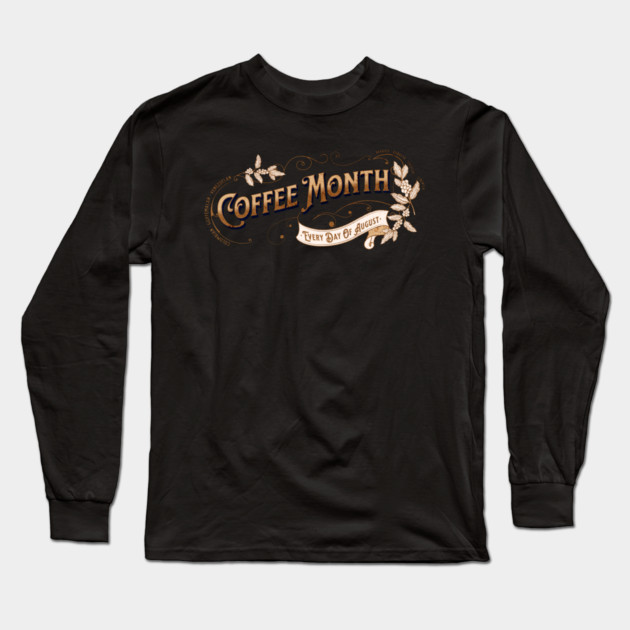 Vintage Sign Coffee Month Long Sleeve T-Shirt by HolidayBug