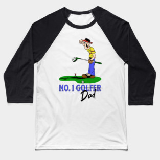 No. 1 Golfer Dad Baseball T-Shirt
