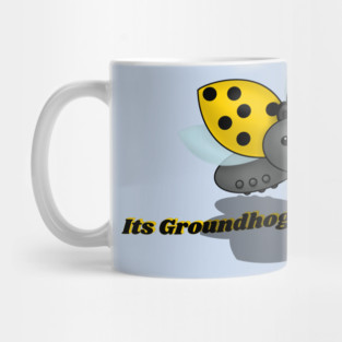 Groundhog Day Again Ladybug Mug