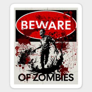 Beware of Zombies Sign Sticker