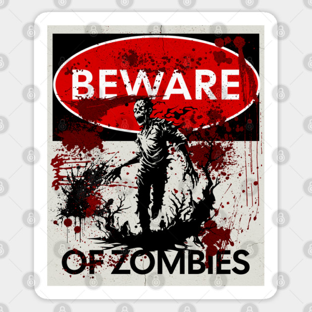 Beware of Zombies Sign Sticker by HolidayBug
