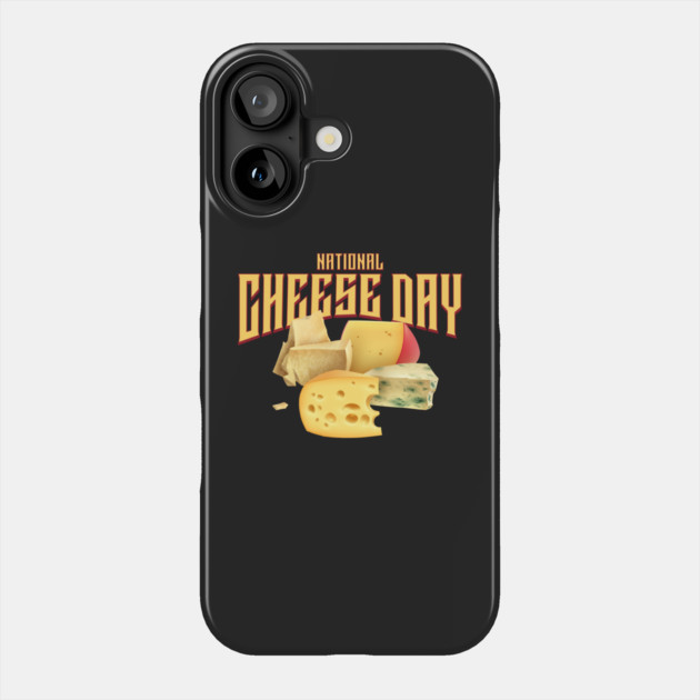 National Cheese Day Phone Case by HolidayBug