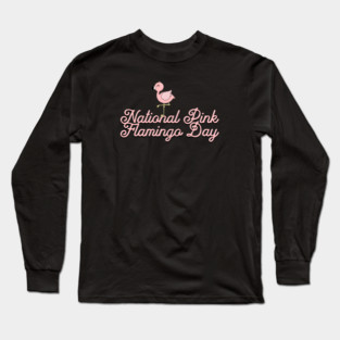 National Pink Flamingo Day, cute cartoon flamingo Long Sleeve T-Shirt
