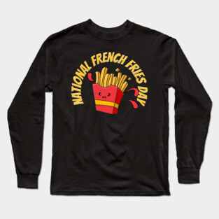 National French Fries Day Long Sleeve T-Shirt