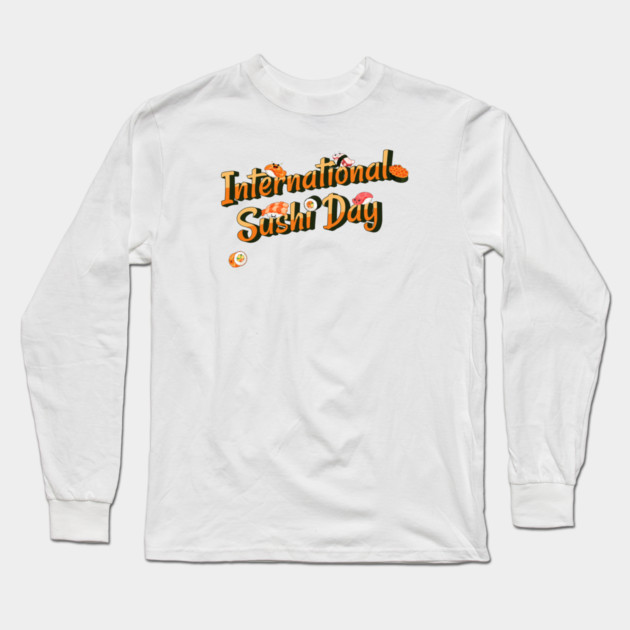 International Sushi Day, kawaii sushi Long Sleeve T-Shirt by HolidayBug