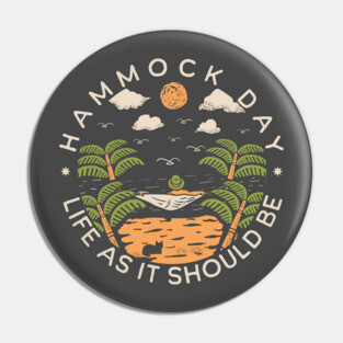 Hammock Day Life as it Should Be Pin