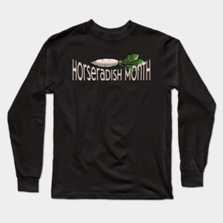 Horseradish Month Long Sleeve T-Shirt