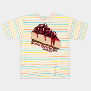 National Cheesecake Day Kids T-Shirt