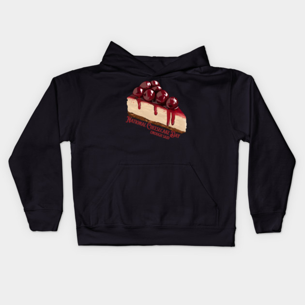 National Cheesecake Day Kids Hoodie by HolidayBug