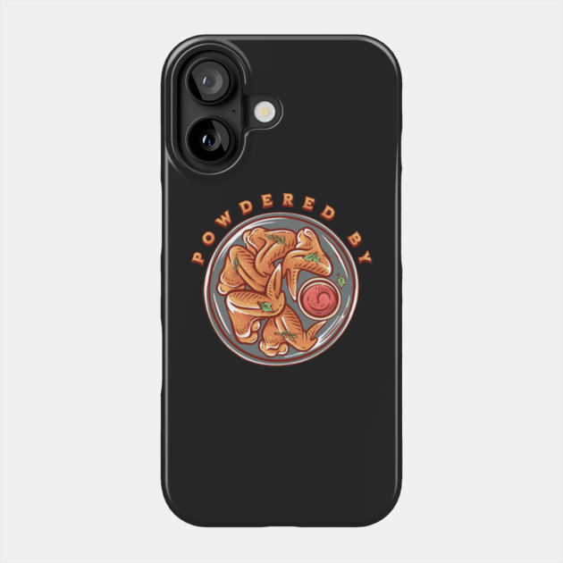Powered by Chicken Wings Phone Case by HolidayBug