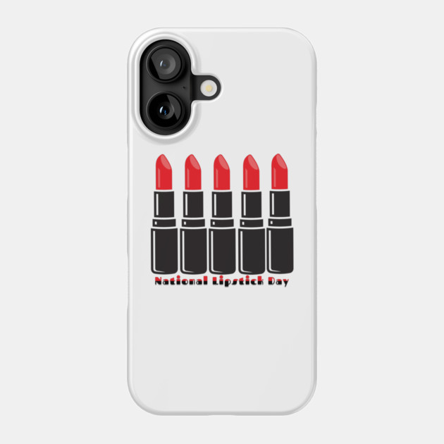 National Lipstick Day Phone Case by HolidayBug