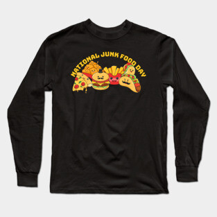 National Junk Food Day Long Sleeve T-Shirt