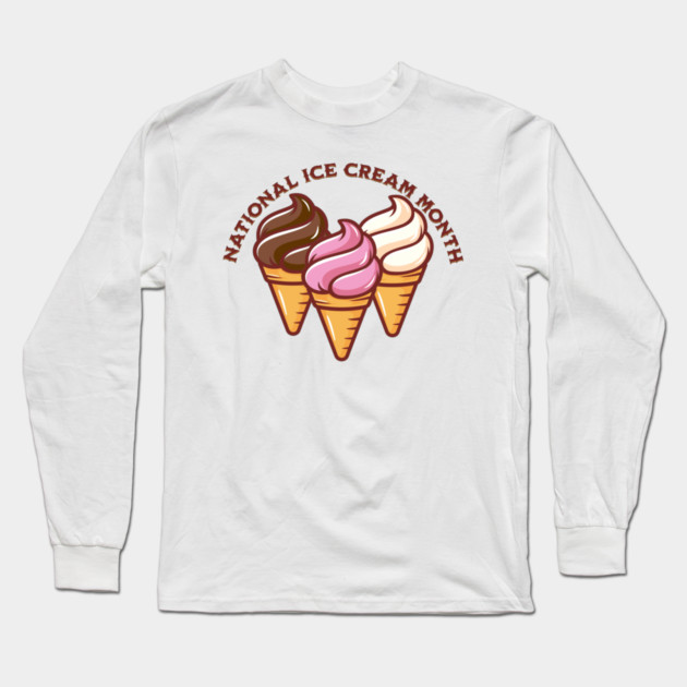 National Ice Cream Month Long Sleeve T-Shirt by HolidayBug
