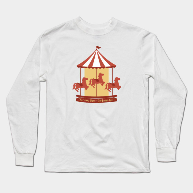 National Merry-Go-Round Day Long Sleeve T-Shirt by HolidayBug