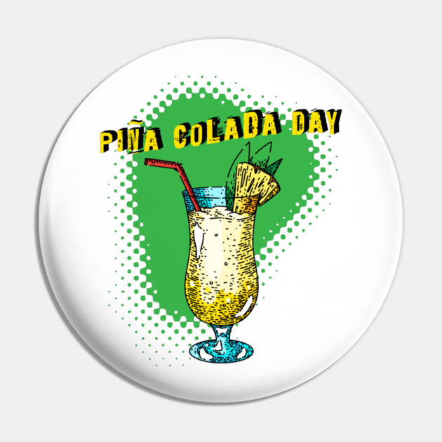 Pina Colada Day Pin by HolidayBug