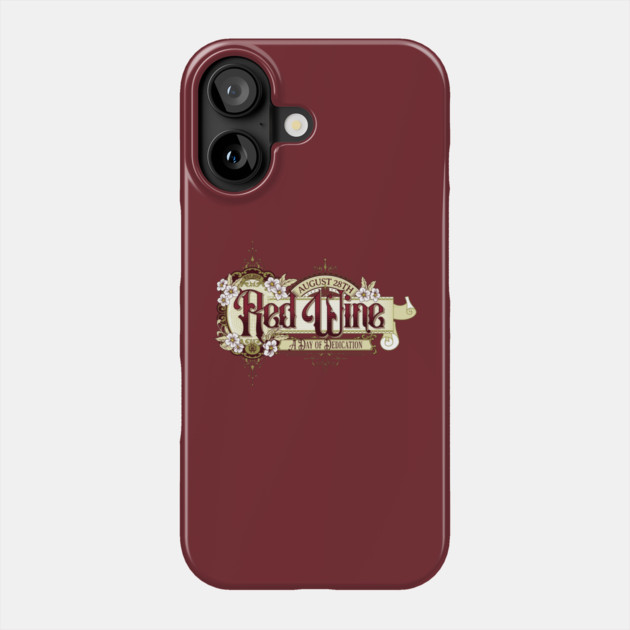 Vintage Sign Red Wine Day Phone Case by HolidayBug