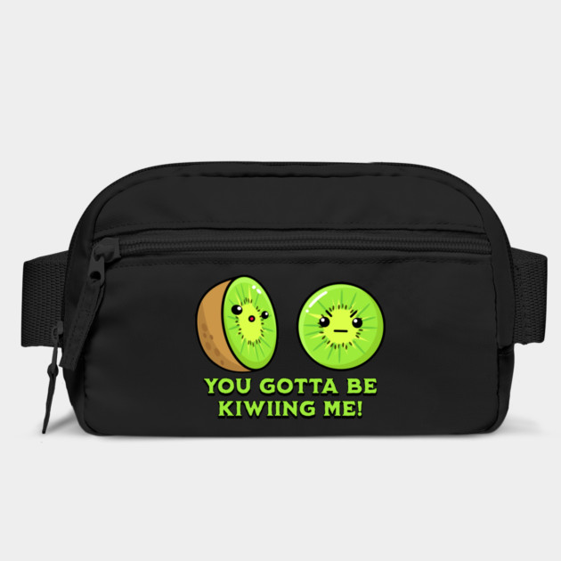 You Gotta Be Kiwiing Me, kiwi pun by HolidayBug