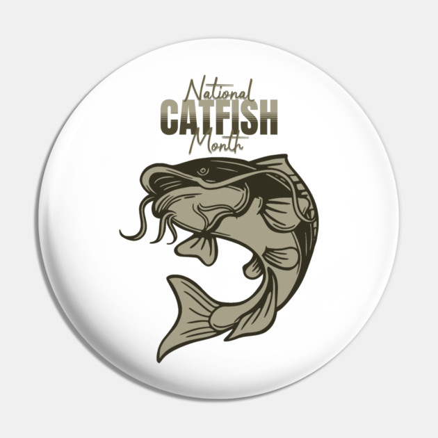 National Catfish Month Pin by HolidayBug