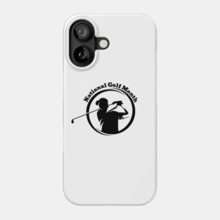 National Golf Month Phone Case