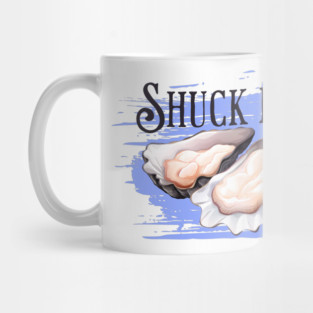National Oyster Day, Shuck it oyster pun Mug