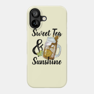 Sweet Tea and Sunshine Phone Case