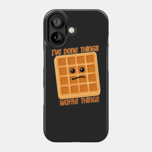 I’ve done waffle things food pun Phone Case