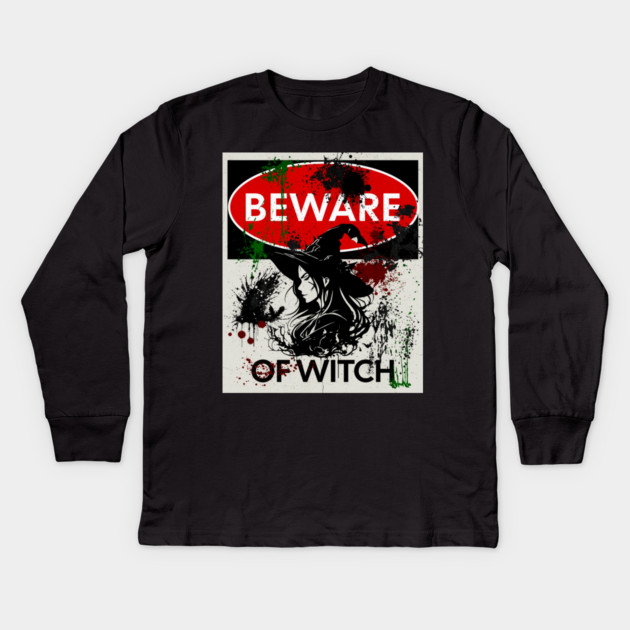 Beware of Witch Sign Kids Long Sleeve T-Shirt by HolidayBug