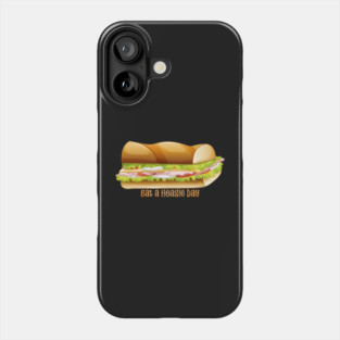 Eat a Hoagie Day, submarine sandwich Phone Case
