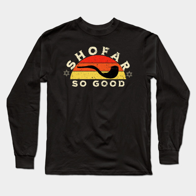 Rosh Hashanah Shofar So Good Funny Pun Long Sleeve T-Shirt by HolidayBug