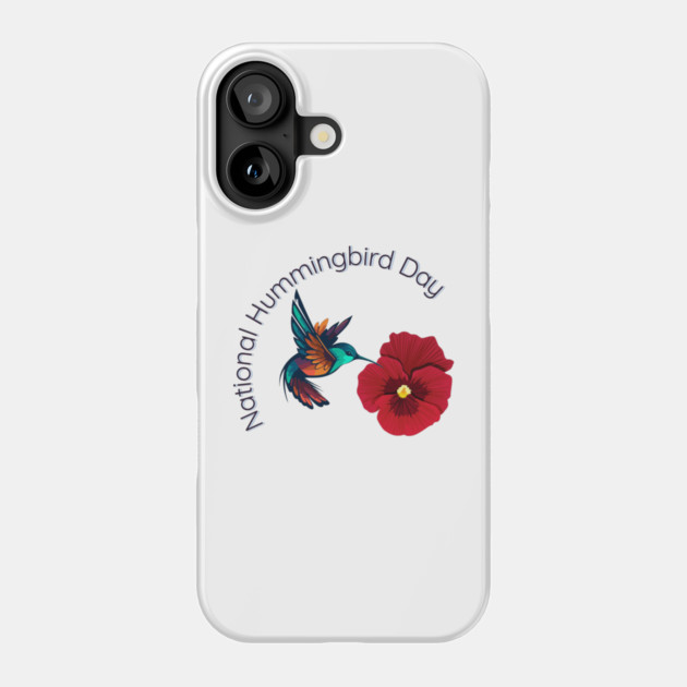 National Hummingbird Day Phone Case by HolidayBug