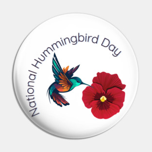 National Hummingbird Day Pin
