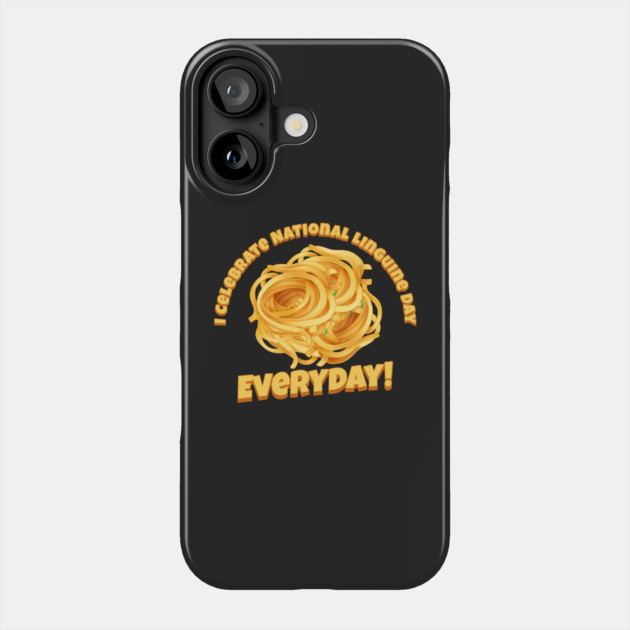National Linguine Day Phone Case by HolidayBug
