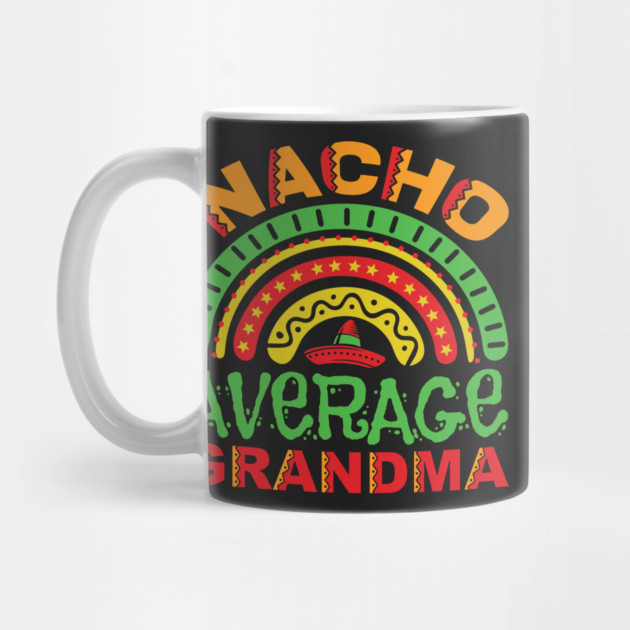 Nacho Average Grandma Pun by HolidayBug