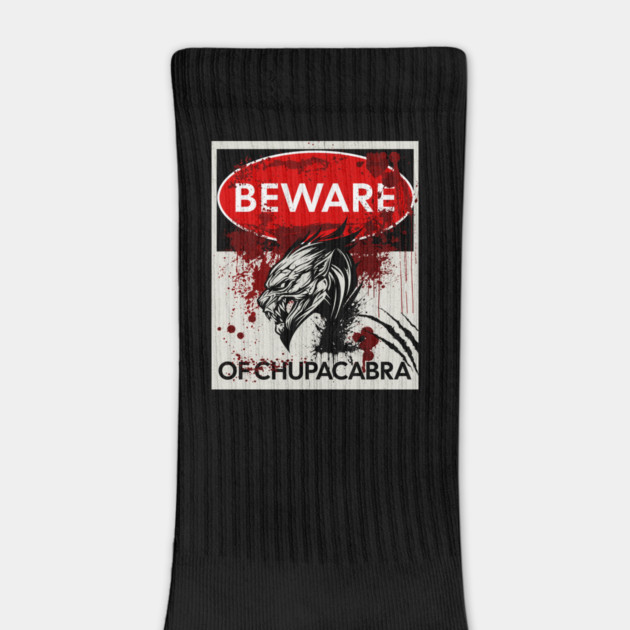 Beware of Chupacabra sign by HolidayBug