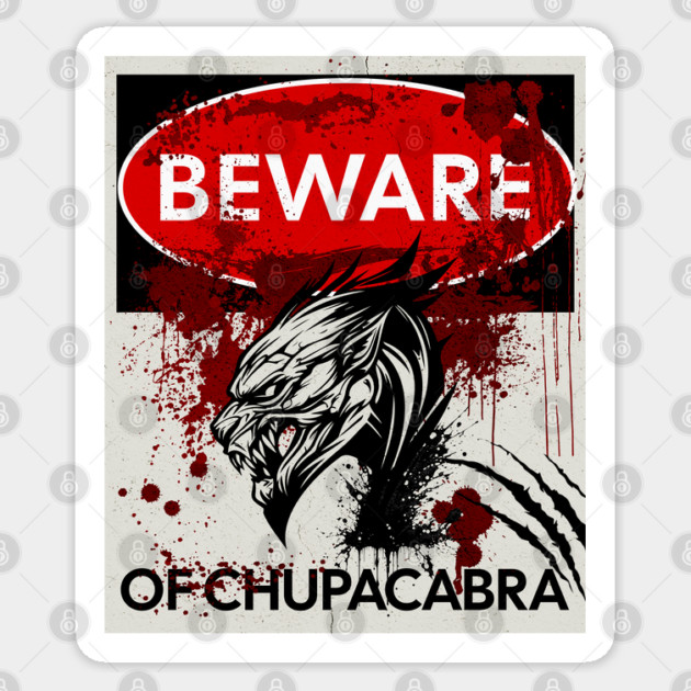 Beware of Chupacabra sign Sticker by HolidayBug