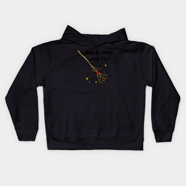 Don't drink and fly! Witch's Broom Kids Hoodie by HolidayBug