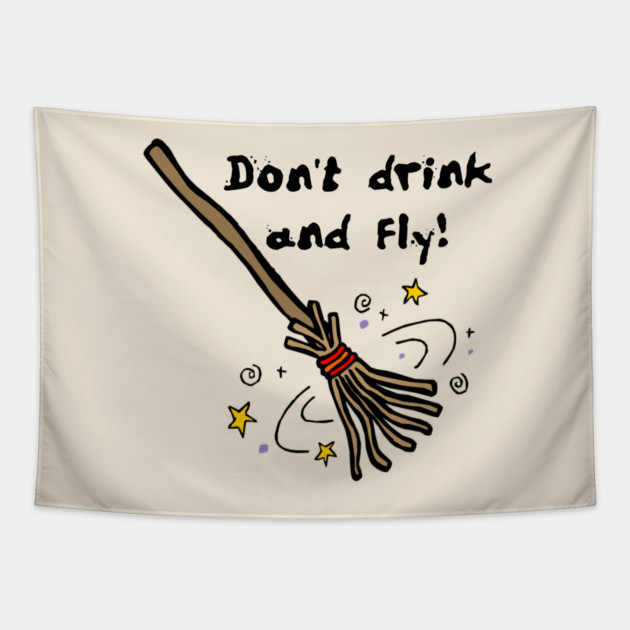 Don't drink and fly! Witch's Broom Tapestry by HolidayBug