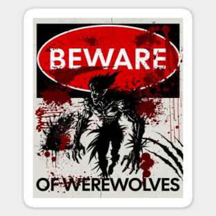Beware of Werewolves sign Sticker
