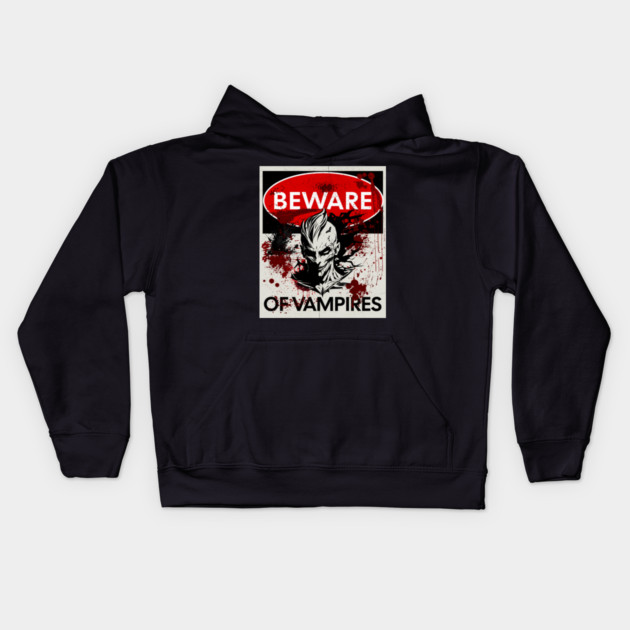 Beware of Vampires sign Kids Hoodie by HolidayBug