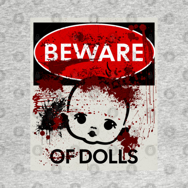 Beware of Dolls sign by HolidayBug