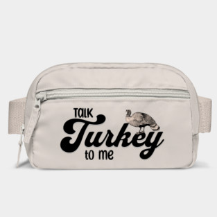 Thanksgiving Talk Turkey to Me Bag