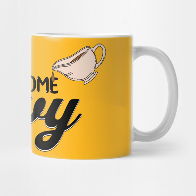 Thanksgiving Pour Some Gravy on Me by HolidayBug