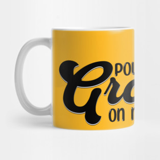 Thanksgiving Pour Some Gravy on Me Mug