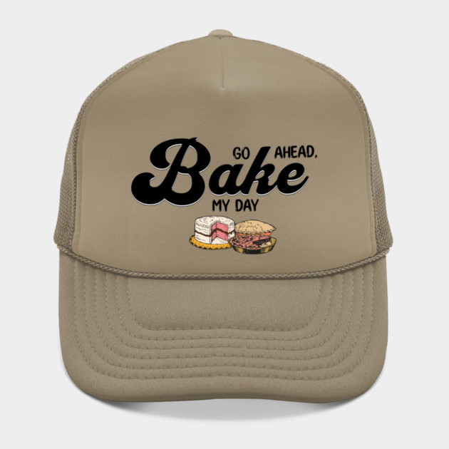 Go Ahead Bake My Day by HolidayBug