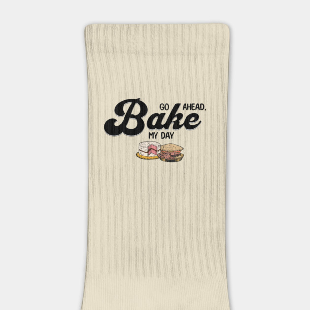 Go Ahead Bake My Day by HolidayBug