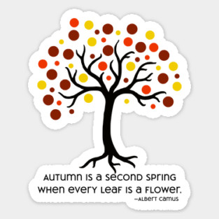Stylized Autumn Tree; Autumn is a Second Spring Sticker