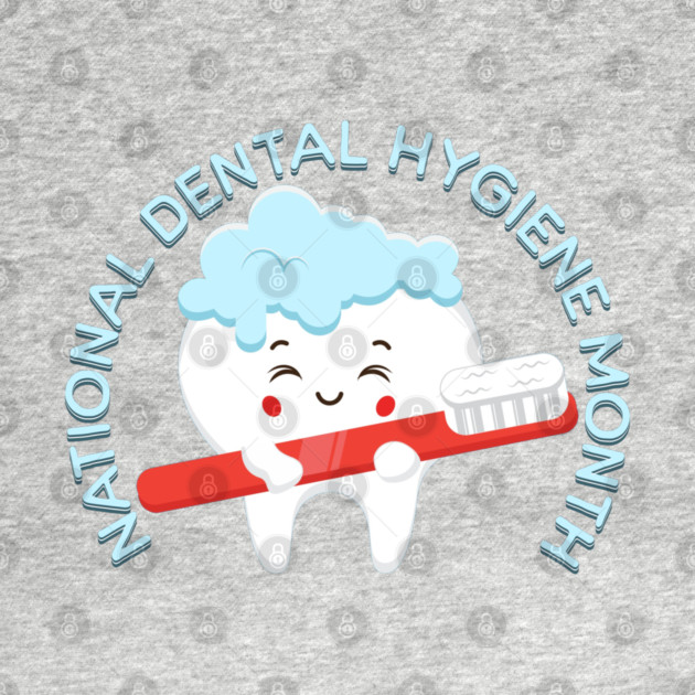 National Dental Hygiene Month by HolidayBug